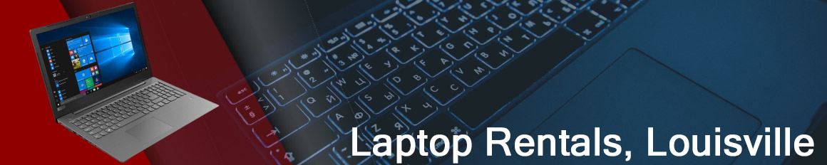 Rent a Laptop Louisville | Lease a Business Laptop Louisville