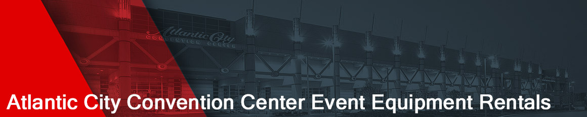 Sheraton Convention Center Atlantic City Event Equipment Rentals